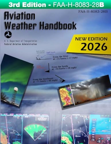 Aviation Weather Handbook 2025 (FAA-H-8083-28A): (full-Color Print